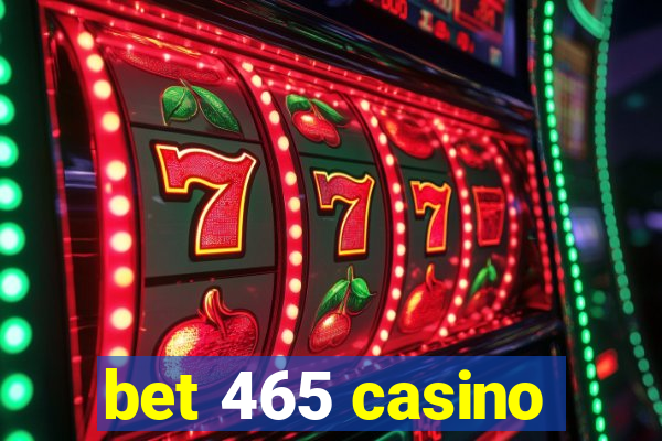 bet 465 casino